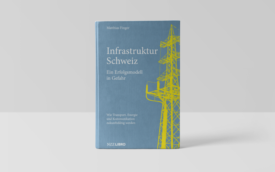 Infrastruktur Schweiz. Ein Erfolgsmodell in Gefahr