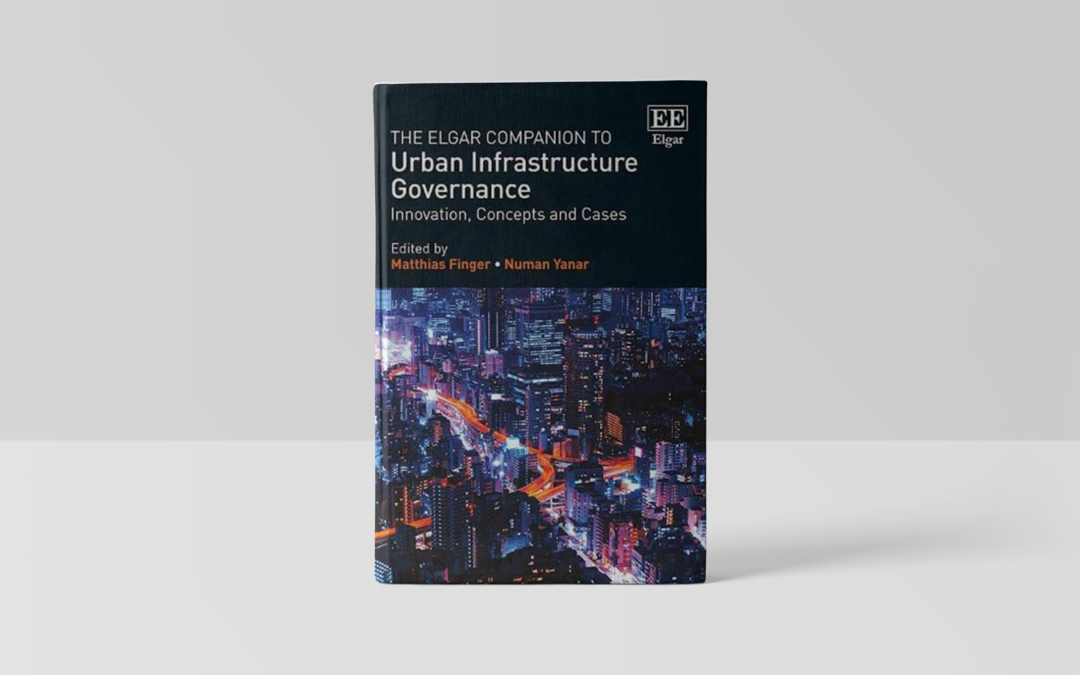 The Elgar Companion to Urban Infrastructure Governance